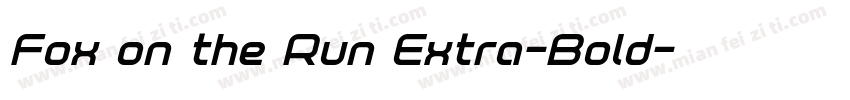 Fox on the Run Extra-Bold字体转换